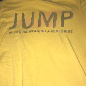 Hollister “jump if your wearing a miniskirt” tee